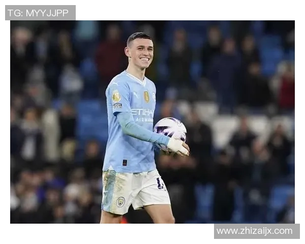 福登:从青训新星到英超巨星的华丽蜕变与未来展望 福登:从青训新星到英超巨星的华丽蜕变与未来展望